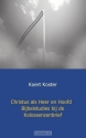 Productafbeelding Christus als Heer en Hoofd bijbelstudies bij de Kolossenzenbrief / druk 1