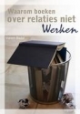 Productafbeelding Waarom boeken over relaties niet werken