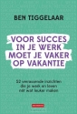 Productafbeelding Voor succes in je werk moet je vaker op vakantie