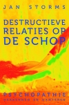 Productafbeelding Destructieve relaties op de schop 