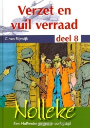 Productafbeelding Nolleke, een Hollandse jongen in oorlogstijd: Verzet en vuil verraad dl. 8