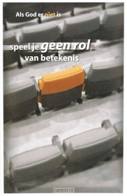 Productafbeelding Poster Als God er niet is speel je geen rol van betekenis